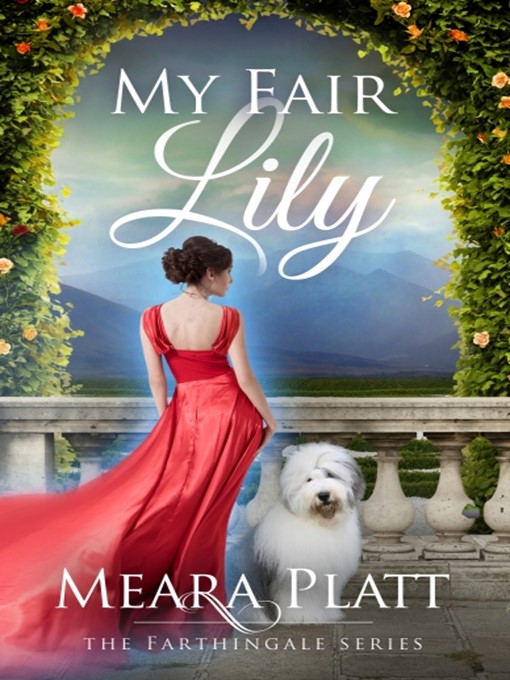 Title details for My Fair Lily by Meara Platt - Available